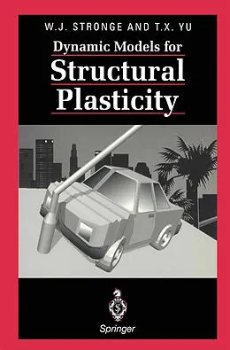 E-Book (pdf) Dynamic Models for Structural Plasticity von William J. Stronge, Tongxi Yu