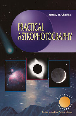 E-Book (pdf) Practical Astrophotography von Jeffrey R. Charles
