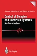 E-Book (pdf) Control of Complex and Uncertain Systems von Stanislav V. Emelyanov, Sergey K. Korovin