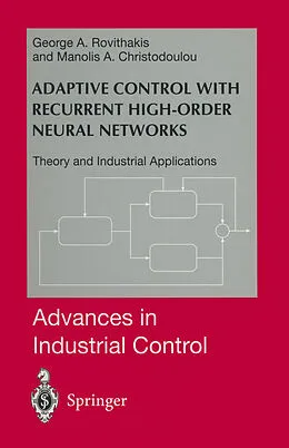 E-Book (pdf) Adaptive Control with Recurrent High-order Neural Networks von George A. Rovithakis, Manolis A. Christodoulou