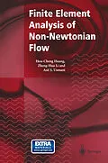 E-Book (pdf) Finite Element Analysis of Non-Newtonian Flow von Hou-Cheng Huang, Zheng-Hua Li, Asif S. Usmani