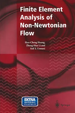 E-Book (pdf) Finite Element Analysis of Non-Newtonian Flow von Hou-Cheng Huang, Zheng-Hua Li, Asif S. Usmani