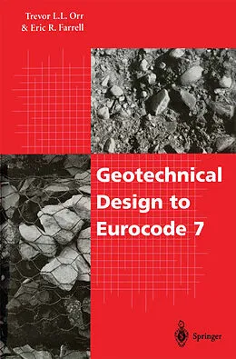 E-Book (pdf) Geotechnical Design to Eurocode 7 von Trevor L. L. Orr, Eric R. Farrell