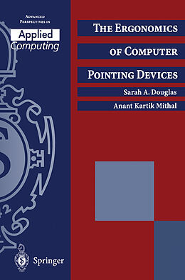 eBook (pdf) The Ergonomics of Computer Pointing Devices de Sarah A. Douglas, Anant Kartik Mithal