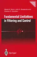 E-Book (pdf) Fundamental Limitations in Filtering and Control von Maria M. Seron, Julio H. Braslavsky, Graham C. Goodwin