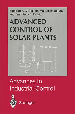 E-Book (pdf) Advanced Control of Solar Plants von Manuel Berenguel, Francisco R. Rubio