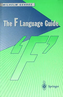 E-Book (pdf) The F Language Guide von Wilhelm Gehrke