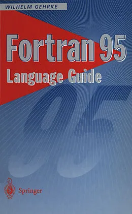E-Book (pdf) Fortran 95 Language Guide von Wilhelm Gehrke