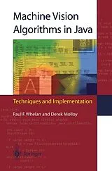 Kartonierter Einband Machine Vision Algorithms in Java von Derek Molloy, Paul F. Whelan