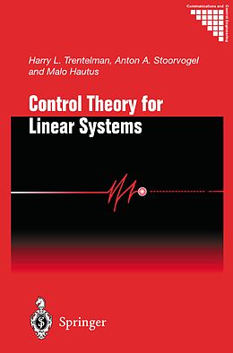 Couverture cartonnée Control Theory for Linear Systems de Harry L. Trentelman, Malo Hautus, Anton A. Stoorvogel