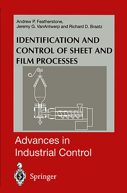 Kartonierter Einband Identification and Control of Sheet and Film Processes von Andrew P. Featherstone, Richard D. Braatz, Jeremy G. Vanantwerp