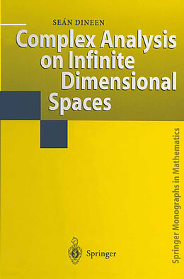 Couverture cartonnée Complex Analysis on Infinite Dimensional Spaces de Sean Dineen