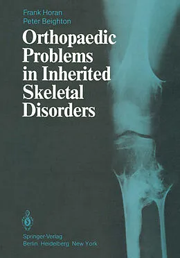 E-Book (pdf) Orthopaedic Problems in Inherited Skeletal Disorders von F. Horan, P. Beighton