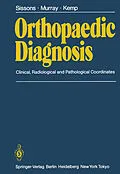 E-Book (pdf) Orthopaedic Diagnosis von H. A. Sissons, R. O. Murray, H. B. S. Kemp