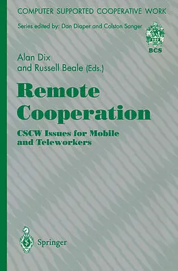 E-Book (pdf) Remote Cooperation: CSCW Issues for Mobile and Teleworkers von Alan J. Dix, Russell Beale