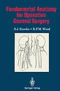 E-Book (pdf) Fundamental Anatomy for Operative General Surgery von S. J. Snooks, R. F. M. Wood