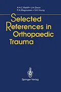 E-Book (pdf) Selected References in Orthopaedic Trauma von Anthony H. C. Ratliff, John H. Dixon, Peter A. Magnussen