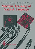 E-Book (pdf) Machine Learning of Natural Language von David M. W. Powers, Christopher C. R. Turk