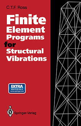 Kartonierter Einband Finite Element Programs for Structural Vibrations von C. T. F. Ross