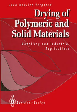 E-Book (pdf) Drying of Polymeric and Solid Materials von Jean-Maurice Vergnaud