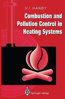 E-Book (pdf) Combustion and Pollution Control in Heating Systems von Victor I. Hanby