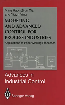 E-Book (pdf) Modeling and Advanced Control for Process Industries von Ming Rao, Qijun Xia, Yiqun Ying