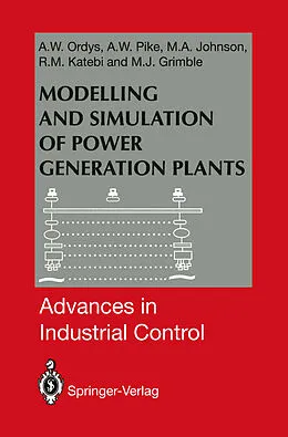 E-Book (pdf) Modelling and Simulation of Power Generation Plants von Andrzej W. Ordys, A. W. Pike, Michael A Johnson