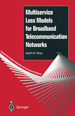 Couverture cartonnée Multiservice Loss Models for Broadband Telecommunication Networks de Keith W. Ross