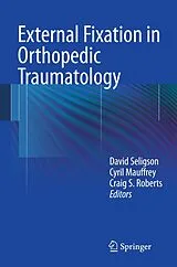 Fester Einband External Fixation in Orthopedic Traumatology von
