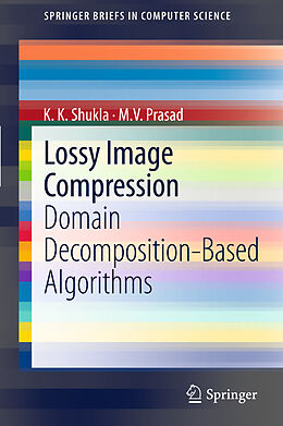 Couverture cartonnée Lossy Image Compression de M. V. Prasad, K K Shukla