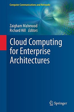 E-Book (pdf) Cloud Computing for Enterprise Architectures von Zaigham Mahmood, Richard Hill
