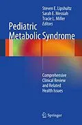 E-Book (pdf) Pediatric Metabolic Syndrome von Steven E. Lipshultz, Sarah E. Messiah, Tracie L. Miller