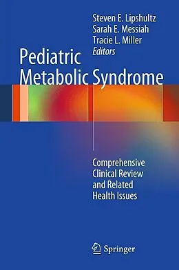 E-Book (pdf) Pediatric Metabolic Syndrome von Steven E. Lipshultz, Sarah E. Messiah, Tracie L. Miller