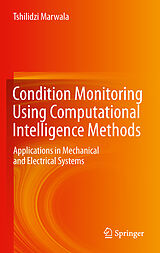 Livre Relié Condition Monitoring Using Computational Intelligence Methods de Tshilidzi Marwala