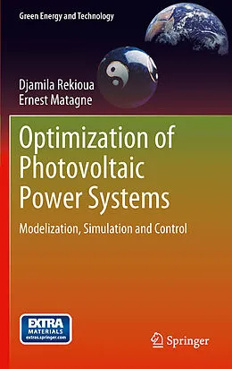 E-Book (pdf) Optimization of Photovoltaic Power Systems von Djamila Rekioua, Ernest Matagne