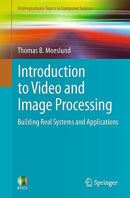 E-Book (pdf) Introduction to Video and Image Processing von Thomas B. Moeslund