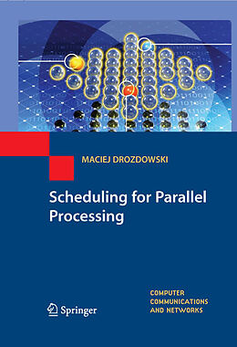 Couverture cartonnée Scheduling for Parallel Processing de Maciej Drozdowski