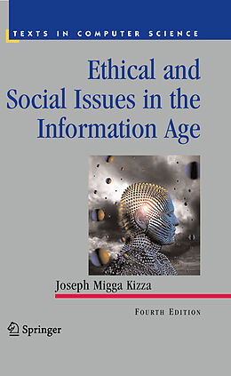 Kartonierter Einband Ethical and Social Issues in the Information Age von Joseph Migga Kizza