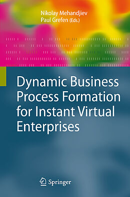 Couverture cartonnée Dynamic Business Process Formation for Instant Virtual Enterprises de 