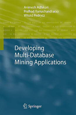 Kartonierter Einband Developing Multi-Database Mining Applications von Animesh Adhikari, Witold Pedrycz, Pralhad Ramachandrarao