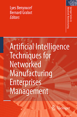 Couverture cartonnée Artificial Intelligence Techniques for Networked Manufacturing Enterprises Management de 