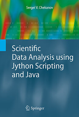 Couverture cartonnée Scientific Data Analysis using Jython Scripting and Java de Sergei V. Chekanov