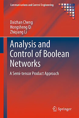 Couverture cartonnée Analysis and Control of Boolean Networks de Daizhan Cheng, Zhiqiang Li, Hongsheng Qi
