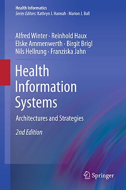 Couverture cartonnée Health Information Systems de Alfred Winter, Reinhold Haux, Franziska Jahn