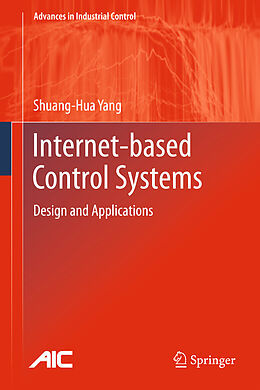 Kartonierter Einband Internet-based Control Systems von Shuang-Hua Yang