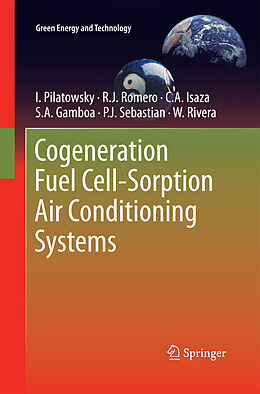 Couverture cartonnée Cogeneration Fuel Cell-Sorption Air Conditioning Systems de I. Pilatowsky, Rosenberg J Romero, W. Rivera