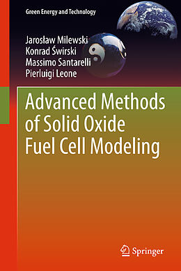 Kartonierter Einband Advanced Methods of Solid Oxide Fuel Cell Modeling von Jaros aw Milewski, Pierluigi Leone, Massimo Santarelli