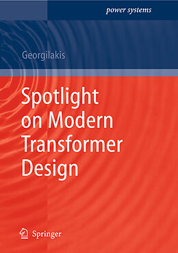 Couverture cartonnée Spotlight on Modern Transformer Design de Pavlos Stylianos Georgilakis