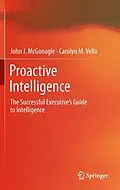 E-Book (pdf) Proactive Intelligence von John J. Mcgonagle, Carolyn M. Vella