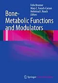 E-Book (pdf) Bone-Metabolic Functions and Modulators von Felix Bronner, Mary C. Farach-Carson, Helmtrud I. Roach